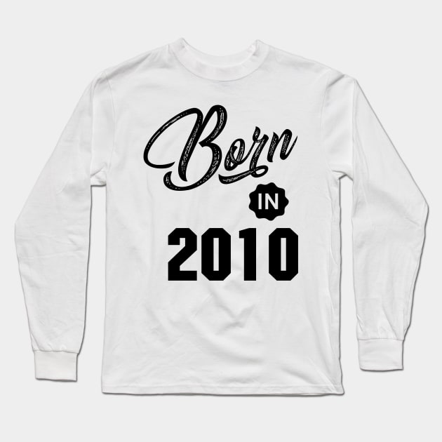 Born in 2010 Long Sleeve T-Shirt by C_ceconello